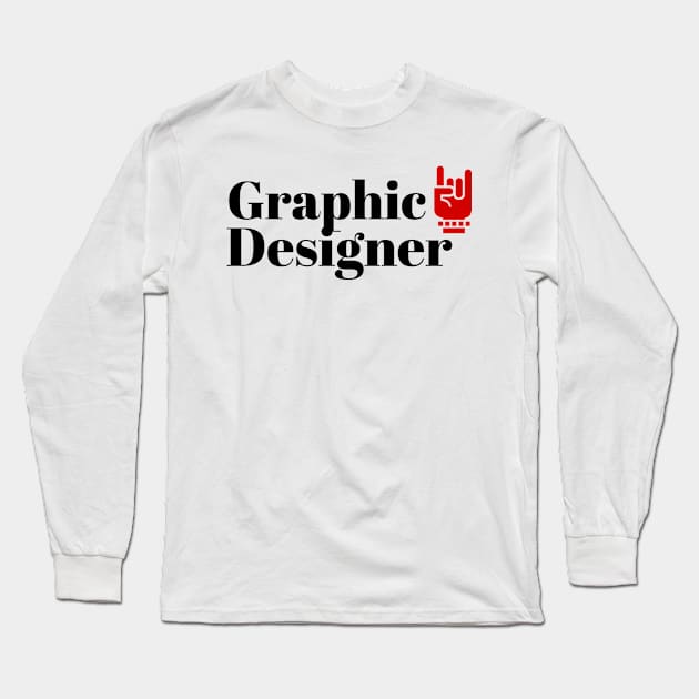 Graphic Designer Long Sleeve T-Shirt by ArtMomentum